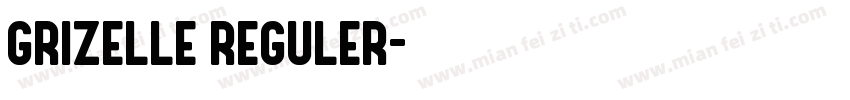 Grizelle Reguler字体转换